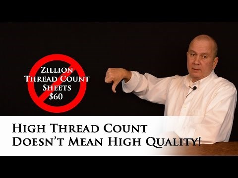 High thread count doesn't mean high quality bed sheets