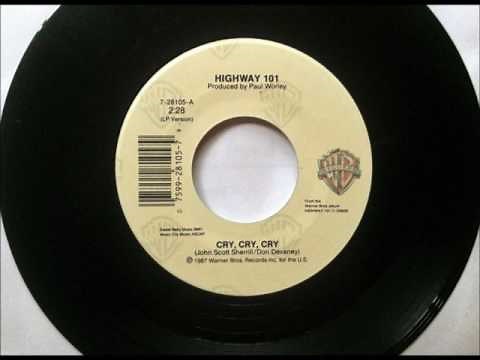 Cry Cry Cry , Highway 101 , 1987