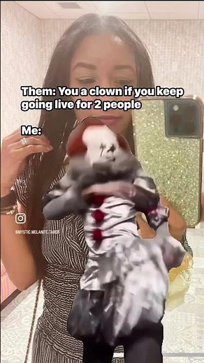 ✨Might as well call me Pennywise 🤡 cus I’m not gone stop!!!✨