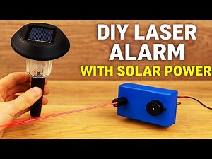 DIY Laser Alarm Powered by Solar Light | No Wires, No Batteries!