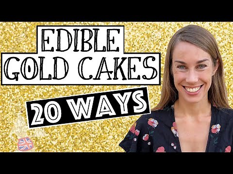 Edible Gold Cakes 20 Ways