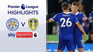 Leicester City 2-0 Leeds | Premier League highlights