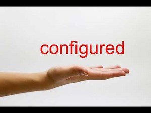 How to Pronounce configured - American English
