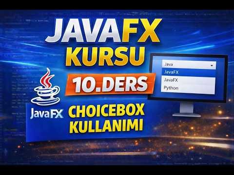 JavaFX Ders 10 - JavaFX ChoiceBox Kullanımı #X Listener ve Seçim İşlemleri