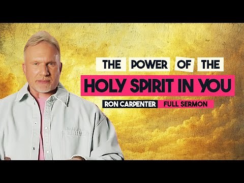 Ron Carpenter: The Power of the Holy Spirit in You | FULL SERMON | Daystar