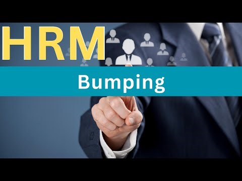 Bumping: A Strategic Practice in Human Resources Management and Workforce Restructuring