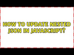 How to update nested JSON in JavaScript?