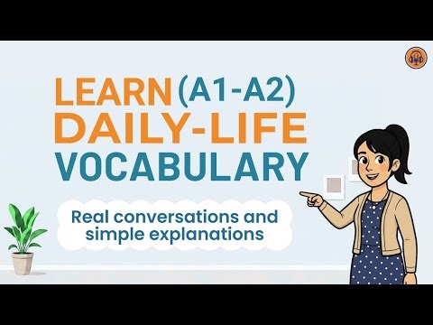 Daily Life Vocabulary • Everyday English • Beginner English (A1–A2)