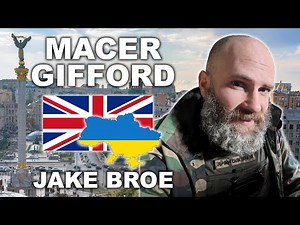 Macer Gifford: Fighting on the Front in Ukraine | Jake Broe Podcast (E014)