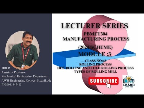 PBMET304-Manufacturing Process- S3 Mechanical-KTU-2024Scheme-Module 3-Class No: 43