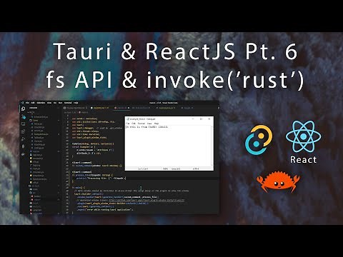 Tauri & ReactJS Part 6 - fs API & Invoking Rust from Frontend!