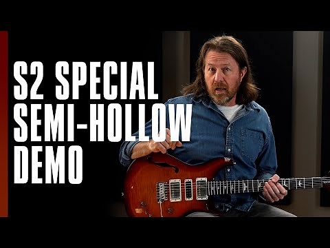 S2 Special Semi-Hollow | Demo | PRS Guitars