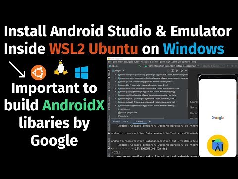 Install Android Studio & Emulator on WSL2 Ubuntu on Windows. Important setup for AndroidX libraries.