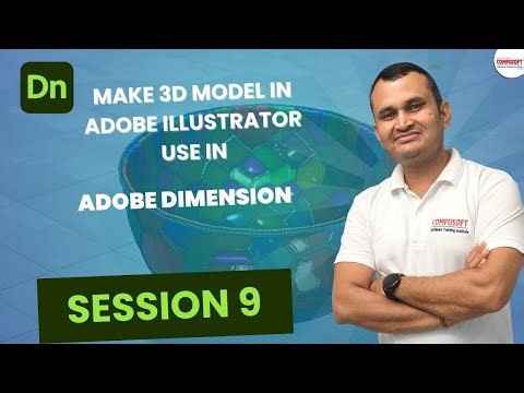 Session 9: Create 3D Models in Adobe Illustrator & Use Them in Adobe Dimension | CompusoftEducation