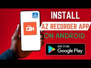 How To Install The Right AZ Screen Recorder App