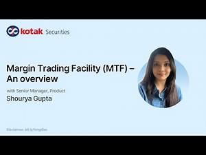 Margin Trading Facility (MTF) Explained: An Overview | Kotak Securities