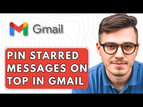 How To Pin Starred Messages on Top in Gmail [2025 Guide]