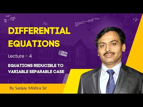 Class 12 Differential Equations Lecture 4 Eqn Reducible to Variable Separable Case By Sanjay Sir