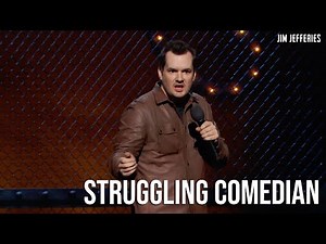 Jim Jefferies | Struggling Comedian
