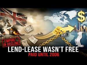 Lend-Lease: How the U.S. Looted the British Empire in World War II