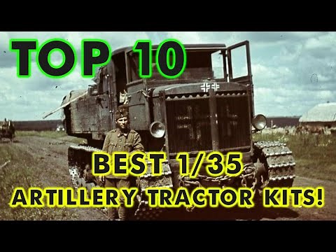 TOP 10 Artillery Tractors in 1/35 – Best Model Kits!