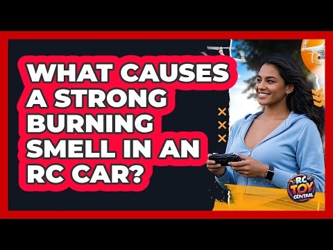 What Causes A Strong Burning Smell In An RC Car?