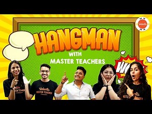 Hangman with Vedantu Master Teacher | Fun Game with Master Teachers