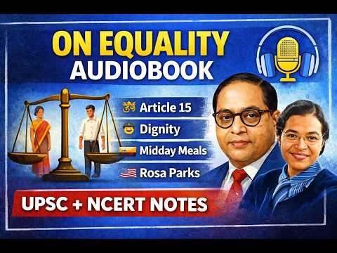 On Equality Audiobook | UPSC + NCERT Notes Explained Article 15 | Dignity | Midday Meal Scheme
