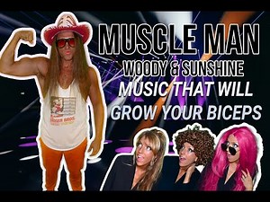 MUSCLE MAN (The Bodybuilder Song) Woody & Sunshine (Official Music Video)