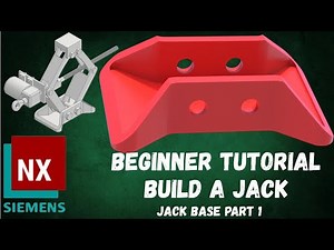 Beginner Tutorial: Build a Jack in Siemens NX Part 1