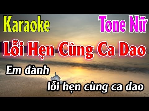 Lỗi Hẹn Cùng Ca Dao Karaoke Tone Nữ ( Em ) Karaoke Lâm Organ