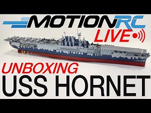 Unboxing the New Bancroft RC USS Hornet 1/200 Scale 48.3" US Aircraft Carrier | Motion RC LIVE