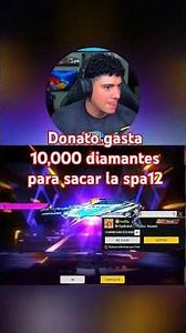 Donato gasta 10,000 diamantes para sacar la spa12