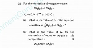 (b) For the conversion of oxygen to ozone :3O2​( g)⇌2O3​( g)Kc... | Filo