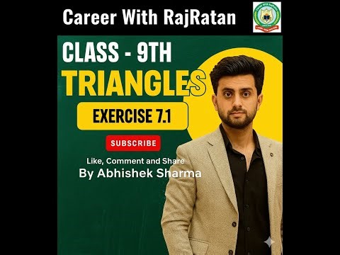 Chapter 7: Triangles | Full Explanation & Important Problems