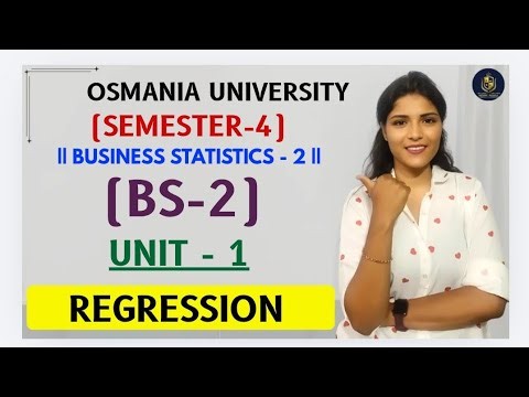 BS-2 | BUSINESS STATISTICS-2 | UNIT-1 REGRESSION | OSMANIA UNIVERSITY | SEM-4 | ‪@shivanipallela‬