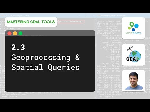 Geoprocessing and Spatial Queries - Mastering GDAL Tools