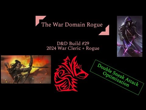 D&D Build #29: The War Domain Rogue (2024 War Cleric + Rogue)