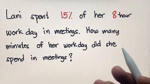 28K views · 426 reactions | Word Problem: Lani spent 15% of her 8-hour work day in meetings. How many minutes of her workday did she spend in meetings? | Philippine Review Center | Facebook