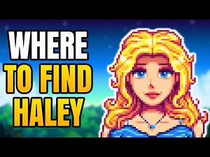 Stardew Valley – Where To Find Haley | Haley Location Guide