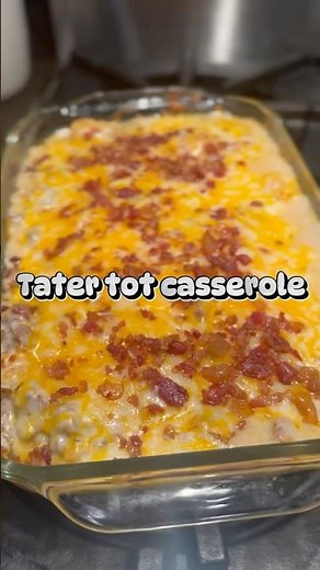 Tater tot casserole!