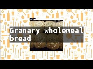Recipe Granary wholemeal bread
