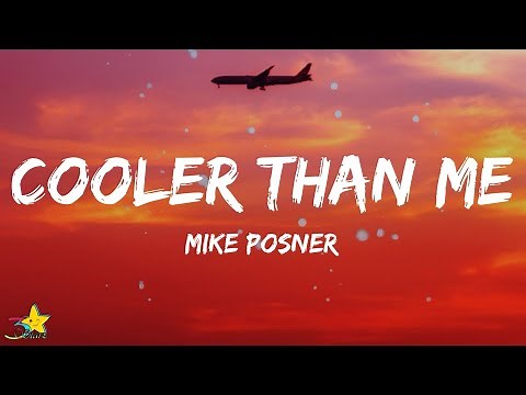 Mike Posner - Cooler Than Me (Lyrics) | If i could write you a song and make you fall in love