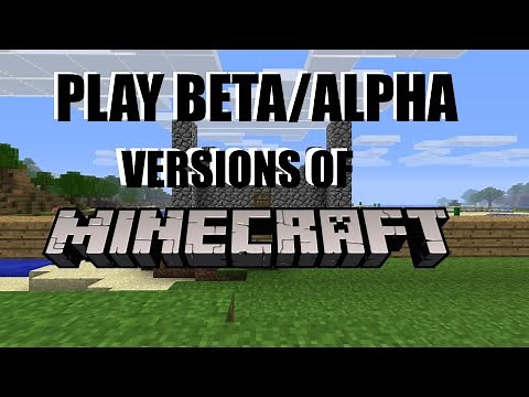 How to load BETA and ALPHA versions of MINECRAFT in the minecraft launcher