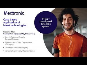 Dr. Solorzano Presents a Discussion on PTeye™ Parathyroid Detection System
