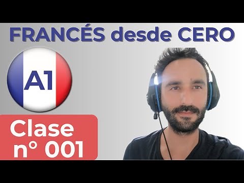 Curso de francés para principiantes | Nivel A1 🇫🇷 | Francés desde CERO | Clase n°001