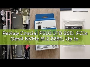 Review Crucial P310 1TB SSD, PCIe Gen4 NVMe M.2 2280, Up to 7,100MB/s, for Laptop, Desktop (PC), & H