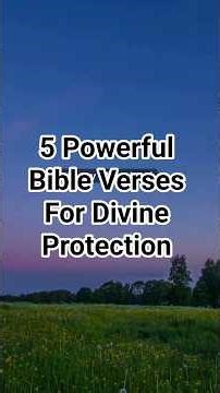 5 Powerful Bible Verses For Divine Protection Against Evil