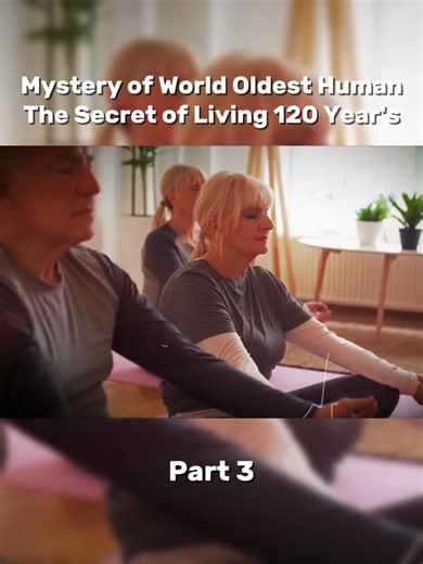 Unveiling the Mystery of the World's Oldest Humans