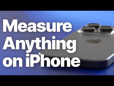 How to Measure Anything with Your iPhone (Measure App Explained)